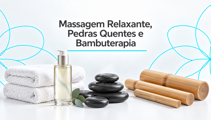 Massagem Relaxante, Pedras Quentes e Bambuterapia - 08/10 - Quinta - Feira.